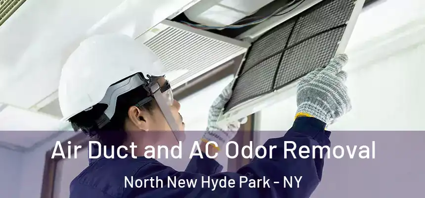  Air Duct and AC Odor Removal North New Hyde Park - NY
