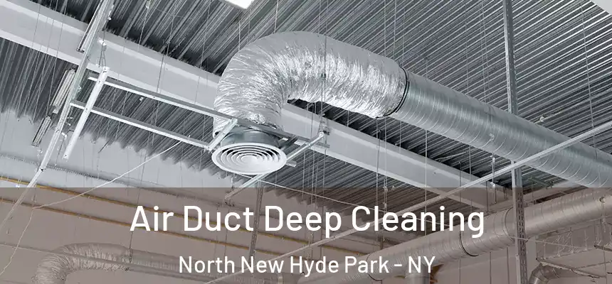  Air Duct Deep Cleaning North New Hyde Park - NY