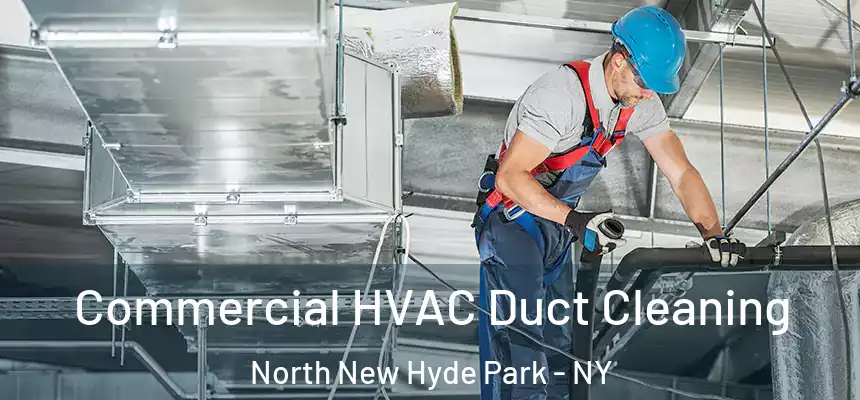  Commercial HVAC Duct Cleaning North New Hyde Park - NY