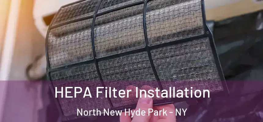  HEPA Filter Installation North New Hyde Park - NY