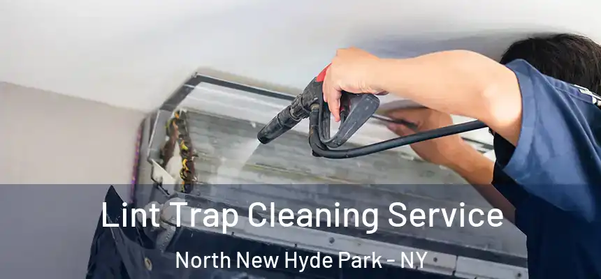  Lint Trap Cleaning Service North New Hyde Park - NY